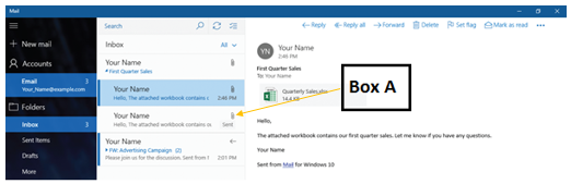 <strong>In the accompanying figure of Mail, the symbol that Box A points to implies that the message: </strong> A)contains an attachment. B)contains a subject line. C)is unread. D)is of high importance.