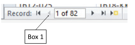 <strong>In the accompanying figure of a Microsoft Access 2016 navigation bar, which of the following is Box 1 pointing to? </strong> A)Next record button B)Previous record button C)First record button D)Last record button