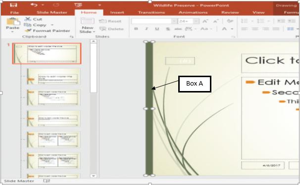 <strong> In the accompanying figure of Microsoft PowerPoint 2016, Box A points to a _____ that can be deleted in Slide Master view. </strong> A)graphic element B)placeholder pointer C)smart guide D)sizing handle