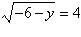 <strong>Use the power principle to solve the following radical equation. </strong> A)16 B)-2 C)100 D)-22 E)10