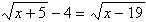 <strong>Use the power principle to solve the following radical equation. </strong> A)28 B)96 C)20 D)10 E)266