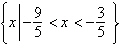 <strong>Solve the following compound inequality. Write the solution set using set-builder notation. </strong> A) B) C) D) E)