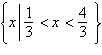<strong>Solve the following compound inequality. Write the solution set using set-builder notation. </strong> A) B) C) D) E)