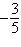 <strong>Given , find .</strong> A)-5 B)1 C) D)-7 E)