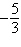 <strong>Given , find .</strong> A)-5 B)1 C) D)-7 E)