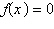 <strong>Given the function below, find the solution of . </strong> A)-2 B)2 C)-7 D)-12 E)7