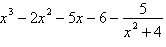 <strong>Use long division to divide the first polynomial below by the second. </strong> A) B) C) D) E)