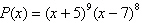<strong>Determine the x -intercepts of the graph of . For each x -intercept, use the Even and Odd Powers of Theorem to determine whether the graph of P crosses the x -axis or intersects but does not cross the x -axis.</strong> A)crosses the x -axis at and B)crosses the x -axis at ; intersects but does not cross at C)crosses the x -axis at ; intersects but does not cross at D)crosses the x -axis at ; intersects but does not cross at E)crosses the x -axis at ; intersects but does not cross at
