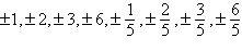 <strong>Use the Rational Zero Theorem to list all possible rational zeros of the polynomial function .</strong> A) B) C) D) E)