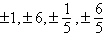 <strong>Use the Rational Zero Theorem to list all possible rational zeros of the polynomial function .</strong> A) B) C) D) E)