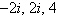 <strong>Use a graph and your knowledge of the zeros of polynomial functions to determine the exact values of all the solutions of the equation below. </strong> A) (multiplicity 2) B) (multiplicity 2) C) (multiplicity 2) D) (multiplicity 2) E) (multiplicity 2)