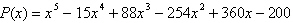 <strong>Find a polynomial function P of degree 5 with integer coefficients that has zeros , (multiplicity 2), , and .</strong> A) B) C) D) E)