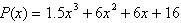 <strong>Find a polynomial function P with real coefficients that is degree 3, has zeros and and .</strong> A) B) C) D) E)