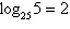 <strong>Write the exponential equation in its logarithmic form.</strong> A) B) C) D) E)
