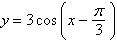 <strong>Find the amplitude, phase shift, and period for the graph of the function. </strong> A)amplitude = 1, phase shift = 3 p , period = B)amplitude = 3, phase shift = , period = C)amplitude = 3, phase shift = , period = 2 p D)amplitude = 3, phase shift = 3 p , period = p E)amplitude = 3, phase shift = , period = 2 p