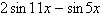 <strong>Write the expression as the sum or difference of two functions. </strong> A) B) C) D) E)