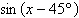 <strong>Write the given equation in the form where the measure of a is in degrees. </strong> A) B) C) D) E)