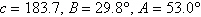 <strong>Solve the triangle. Round answers to one decimal place. </strong> A) B) C) D) E)