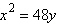<strong>The line segment that has endpoints on a parabola, passes through the focus of the parabola, and is perpendicular to the axis of symmetry is called the latus rectum of the parabola. Find the length of the latus rectum for the parabola .</strong> A)24 B)12 C)36 D)48 E)96