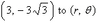 Transform the given coordinates to the indicated ordered pair.