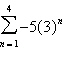 <strong>Find the sum of the finite geometric series. </strong> A)-600 B)-5460 C)-195 D)-147615 E)-15