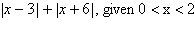 <strong>Write each expression without absolute value symbols. </strong> A)9 B) C) D) E)