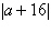 <strong>Use absolute value notation to describe the distance between a and -4.</strong> A) B) C) D) E)