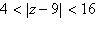 <strong>Use absolute value notation to describe the statement below. z is more than 4 units from 9 but less than 16 units from 9.</strong> A) B) C) D) E)