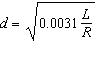 <strong>The resistance R of a wire (in ohms) is related to its length L (in meters) and its diameter d (in meters) by the formula . Find a formula for d .</strong> A) B) C) D) E)