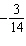 <strong>Using the following table of values, determine the average rate of change between and . </strong> A) 3 B) 38 C) D) E) -14