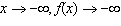 <strong>Determine the end behavior of the function .</strong> A) As and . B) As and . C) As and . D) As and . E) As and .