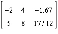 <strong>Which one of the following is the augmented matrix in row-echelon form for the system below? </strong> A) B) C) D) E)