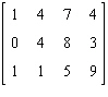 <strong>Which one of the following is the augmented matrix in row-echelon form for the system below? </strong> A) B) C) D) E)