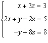 <strong>Which one of the following is the augmented matrix in row-echelon form for the system below? </strong> A) B) C) D) E)