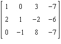 <strong>Find the solution of the system of linear equations described by the following matrix: </strong> A) No solution B) Infinitely many solutions C) D) E)