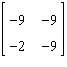 <strong>Perform the matrix operation as indicated. </strong> A) B) None of the above C) D) E)