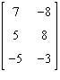 <strong>Perform the matrix operation as indicated. </strong> A) B) C) Not possible D) E)