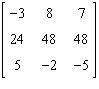 <strong>Perform the matrix operation as indicated. </strong> A) Not possible B) C) D) E)