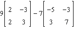 <strong>Perform the matrix operation as indicated. </strong> A) B) Not possible C) D) E)
