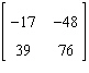 <strong>Perform the matrix operation as indicated. </strong> A) B) Not possible C) D) E)