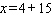 <strong>For the sentence below, write an equivalent expression in symbols. The sum of and is .</strong> A) B) C) D) E)