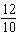 <strong>Write the following fraction as an equivalent fraction with denominator 10. </strong> A) B) C) D) E)