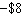 <strong>A woman has a balance of $18 in her checking account. If she writes a check for $26, what negative number can be used to represent the new balance in her checking account?</strong> A) B) C) D) E)