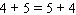 State the property or properties that justify the following statement.  
