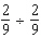Divide and reduce the answer to lowest terms.  