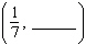 For the equation complete the ordered pairs. ( 7, _____ ), ( -2, _____ ),