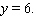 The equation of the vertical line that passes through the points and is either or Which one is it?