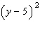 Find the value of the polynomial   when y is 8.