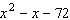 <strong>Factor the following trinomial. </strong> A) B) C) D) E)
