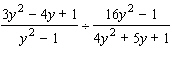 Perform the indicated operation. Reduce your answer to lowest terms.